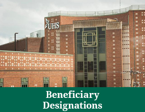 UHS building. Gifts by Beneficiary Designation Rollover UHS building. Gifts by Beneficiary Designation Rollover